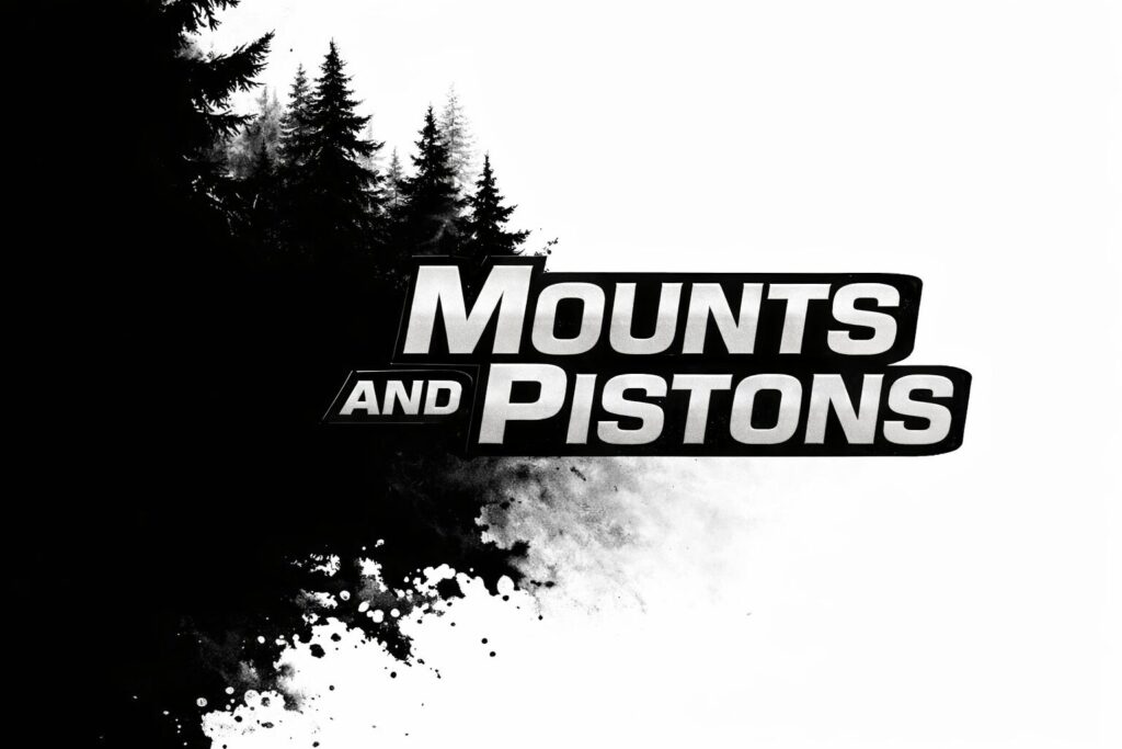Mounts and Pistons.
